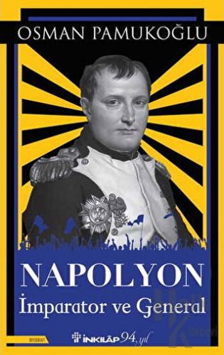 Napolyon İmparator ve General