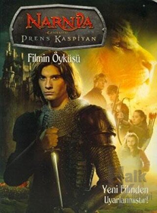 Narnia Günlükleri Prens Kaspiyan Filmin Öyküsü