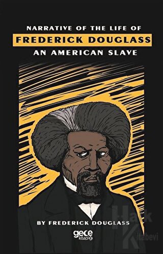 Narrative Of The Life Of Frederick Douglass An American Slave