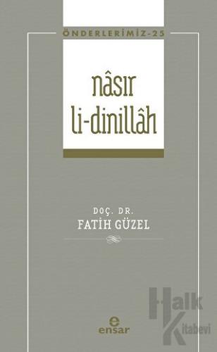 Nasır Li-Dinillah (Önderlerimiz-25) - Halkkitabevi