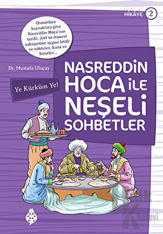 Nasreddin Hoca ile Neşeli Sohbetler 2 - Ye Kürküm Ye!