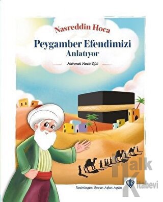 Nasreddin Hoca Peygamber Efendimizi Anlatıyor - Halkkitabevi