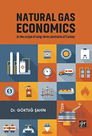Natural Gas Economics In The Scope Of Long-Term Contracts Of Turkey