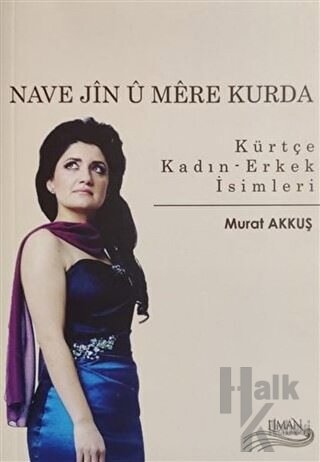 Nave Jin ü Mere Kurda - Kürtçe Kadın Erkek İsimleri - Halkkitabevi