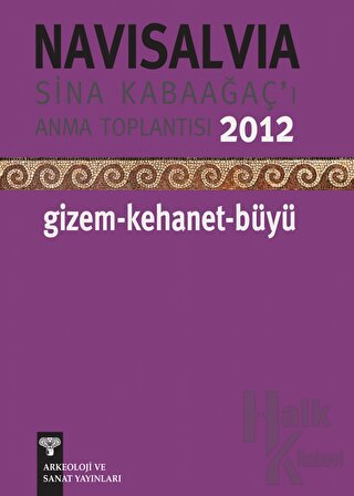Navisalvia - Sina Kabaağaç’ı Anma Toplantısı - 2012 Gizem - Kehanet - 