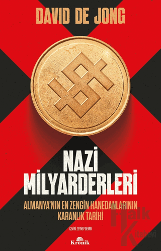 Nazi Milyarderleri - Almanya’nın En Zengin Hanedanlarının Karanlık Tar