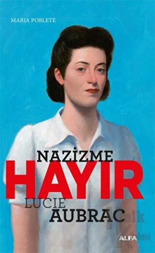 Nazizme Hayır - Lucıe Aubrac - Halkkitabevi