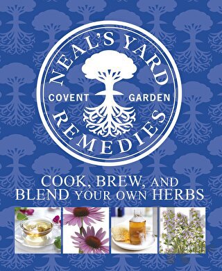 Neal's Yard Remedies - Cook Brew and Blend Your Own Herbs (Ciltli)