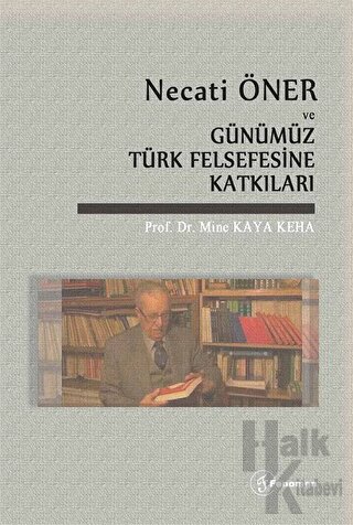 Necati Öner ve Günümüz Türk Felsefesine Katkıları - Halkkitabevi