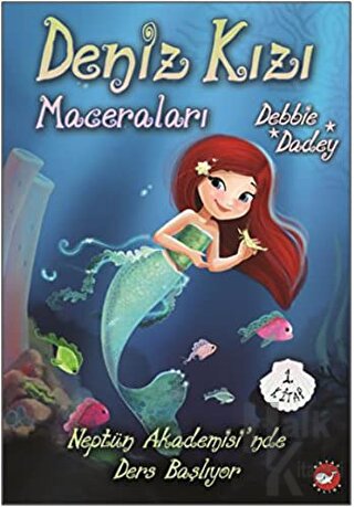 Neptün Akademisi'nde Ders Başlıyor - Deniz Kızı Maceraları 1.Kitap