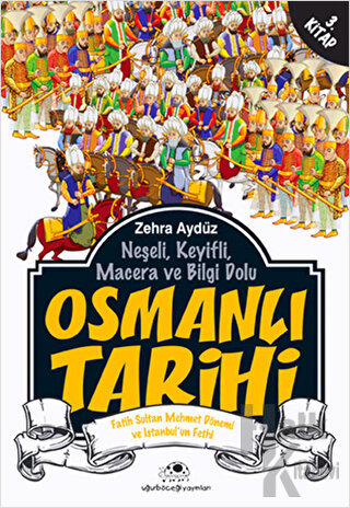 Neşeli, Keyifli, Macera ve Bilgi Dolu Osmanlı Tarihi - 3. Kitap - Halk