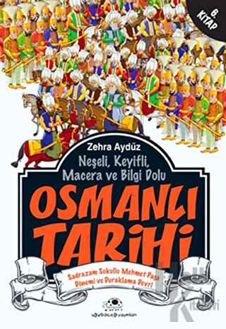 Neşeli, Keyifli, Macera ve Bilgi Dolu Osmanlı Tarihi - 6. Kitap - Halk