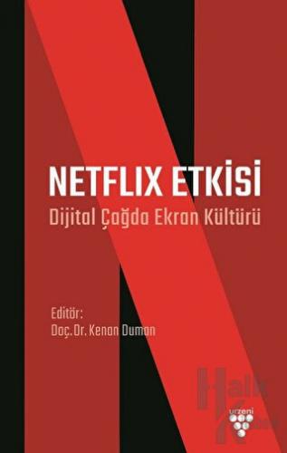 Netflix Etkisi - Dijital Çağda Ekran Kültürü - Halkkitabevi