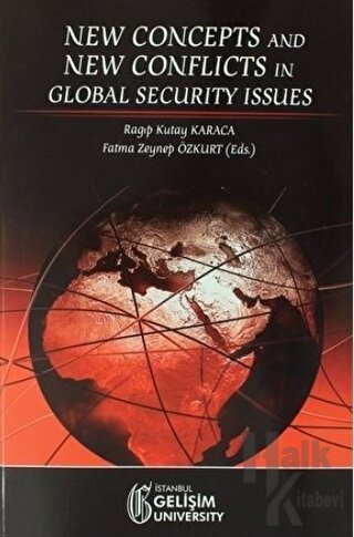 New Concepts and New Conflicts in Global Security Issues - Halkkitabev