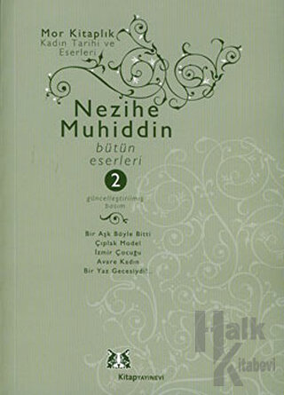 Nezihe Muhiddin Bütün Eserleri 2. Cilt - Halkkitabevi