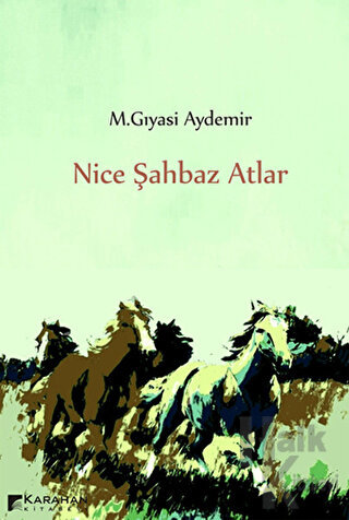 Nice Şahbaz Atlar - M. Gıyasi Aydemir -Halkkitabevi
