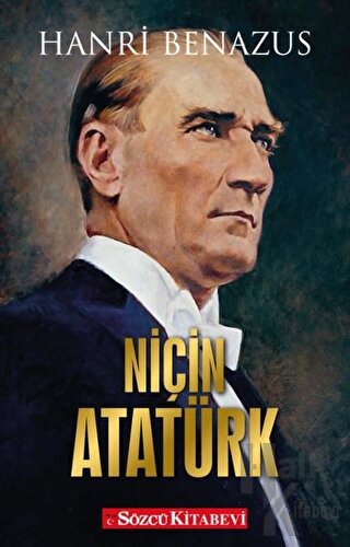 Niçin Atatürk - Hanri Benazus -Halkkitabevi