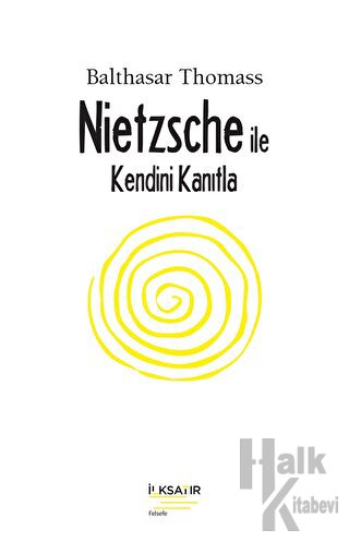 Nietzsche İle Kendini Kanıtla - Halkkitabevi
