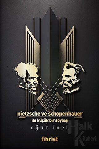 Nietzsche ve Schopenhauer ile Küçük bir Söyleşi - Halkkitabevi