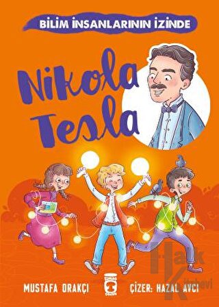 Nikola Tesla - Bilim İnsanlarının İzinde - Halkkitabevi