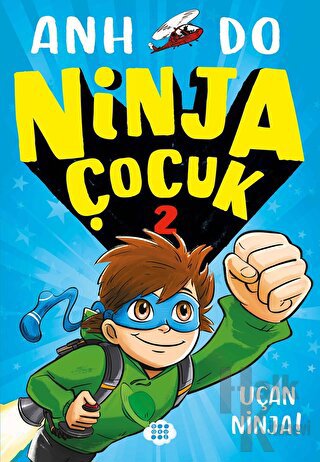 Ninja Çocuk 2 - Uçan Ninja! - Halkkitabevi