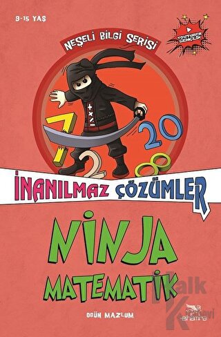Ninja Matematik - İnanılmaz Çözümler - Halkkitabevi