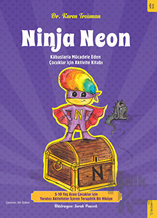 Ninja Neon - Kabuslarla Mücadele Eden Çocuklar için Aktivite Kitabı