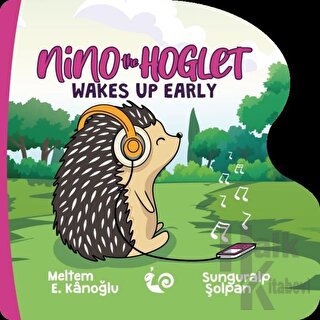 Nino the Hoglet - Wakes Up Early - Halkkitabevi