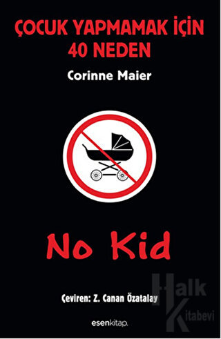 No Kid: Çocuk Yapmamak İçin 40 Neden - Halkkitabevi