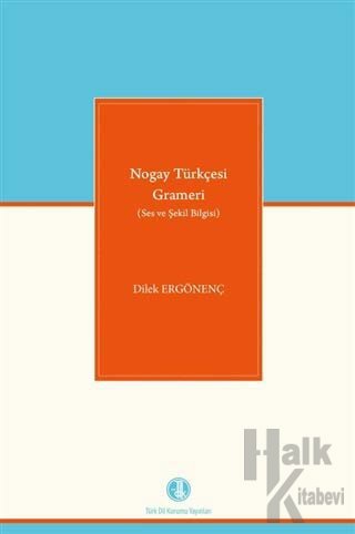 Nogay Türkçesi Grameri (Ses ve Şekil Bilgisi)