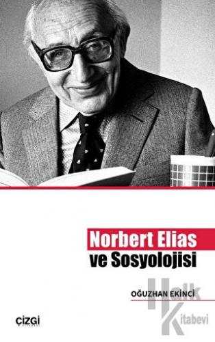 Norbert Elias ve Sosyolojisi