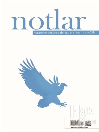 Notlar Dergisi Kuram ve Düşünce Dergisi Yıl: 4 Sayı: 11 2019 - Halkkit