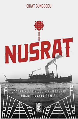 Nusrat, Çanakkale’nin Çelik Kahramanı