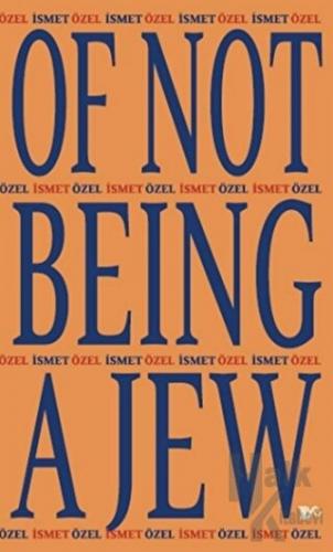 Of Not Being A Jew (Ciltli)