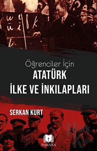 Öğrenciler İçin Atatürk İlke ve İnkılapları - Halkkitabevi