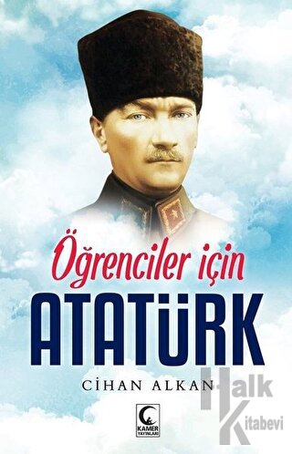 Öğrenciler İçin Atatürk - Halkkitabevi