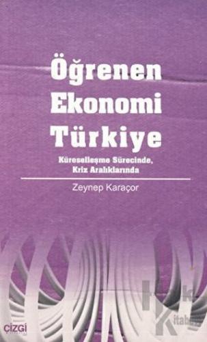 Öğrenen Ekonomi Türkiye Küreselleşme Sürecinde, Kriz Aralıklarında
