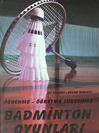 Öğrenme - Öğretme Sürecinde Badminton Oyunları