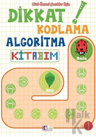 Okul Öncesi Çocuklar İçin Dikkat Kodlama Algoritma Kitabım 1