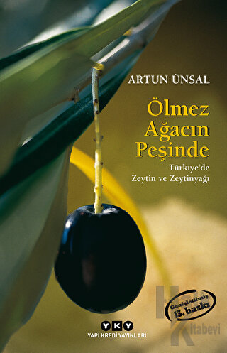 Ölmez Ağacın Peşinde - Türkiye'de Zeytin ve Zeytinyağı - Halkkitabevi