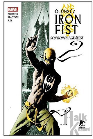 Ölümsüz Iron Fist Cilt 1-Son Iron Fist Hikayesi - Halkkitabevi