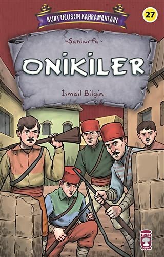 Onikiler - Kurtuluşun Kahramanları 3 - Halkkitabevi