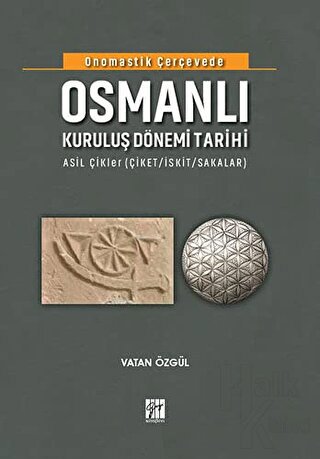 Onomastik Çerçevede Osmanlı Kuruluş Dönemi Tarihi (Ciltli) - Halkkitab
