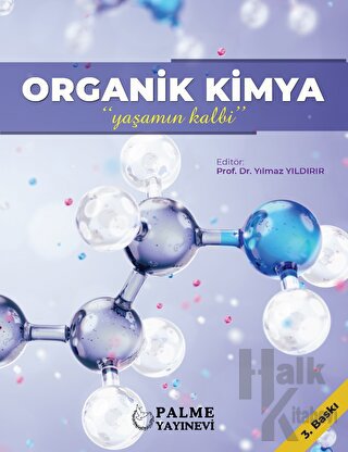 Organik Kimya - Yaşamın Kalbi - Halkkitabevi