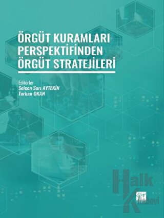 Örgüt Kuramları Perspektifinden Örgüt Stratejileri - Halkkitabevi