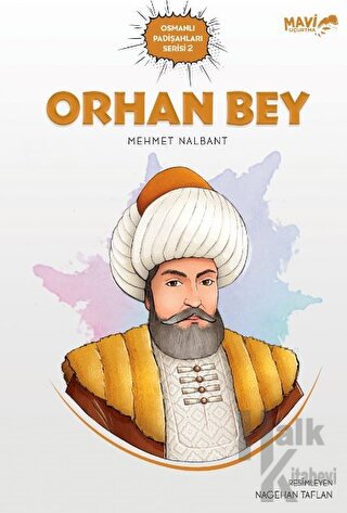 Orhan Bey - Osmanlı Padişahları Serisi 2
