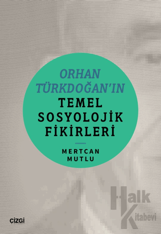 Orhan Türkdoğan’ın Temel Sosyolojik Fikirleri - Halkkitabevi