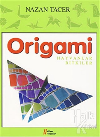 Origami - Hayvanlar Bitkiler - Halkkitabevi