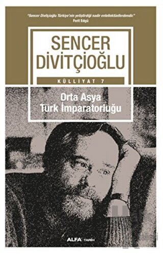 Orta Asya Türk İmparatorluğu - Külliyat 7 - Halkkitabevi