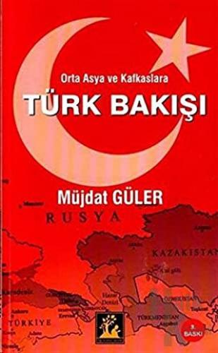 Orta Asya ve Kafkaslara Türk Bakışı - Halkkitabevi